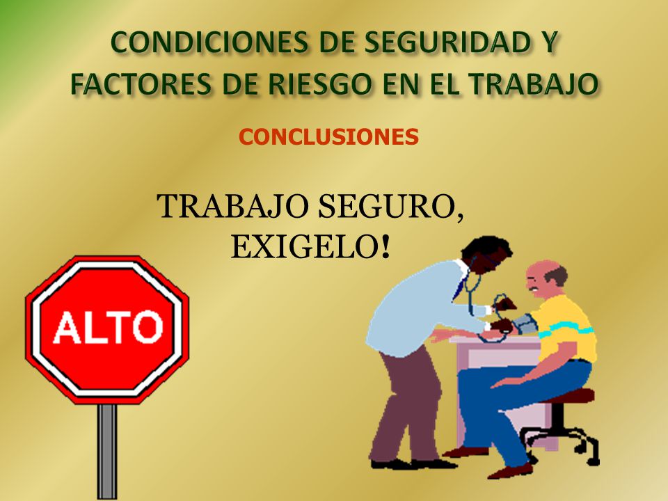 CONDICIONES DE SEGURIDAD Y FACTORES DE RIESGO EN EL TRABAJO