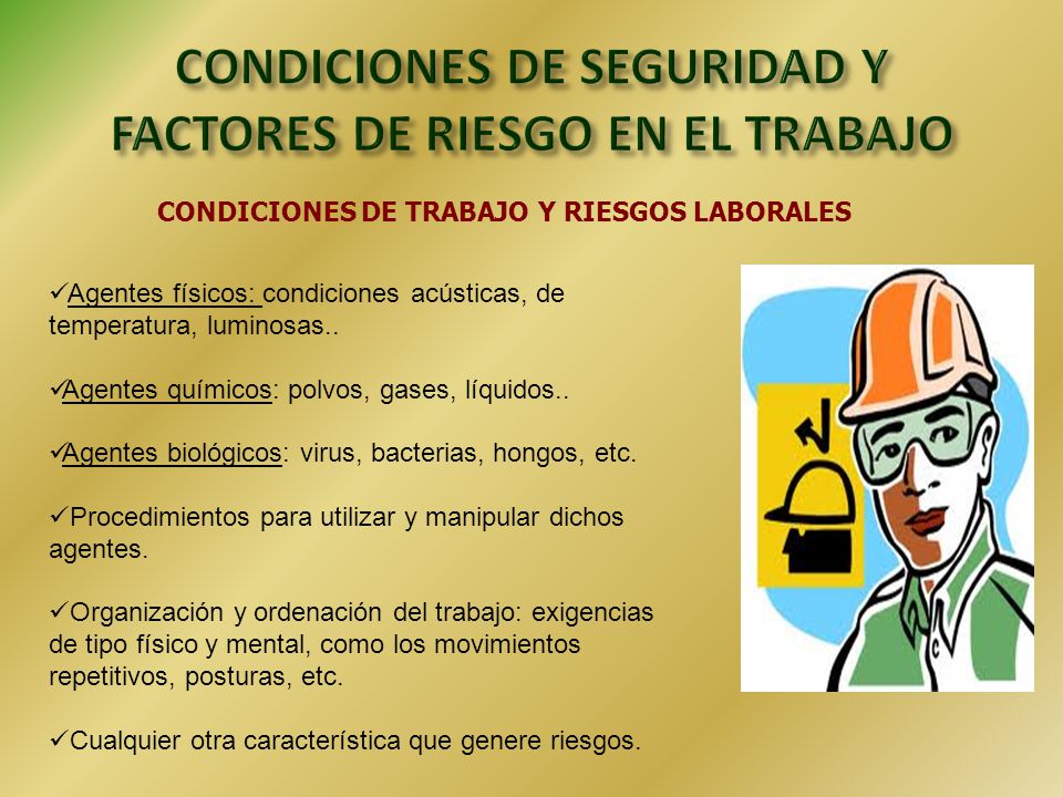 CONDICIONES DE SEGURIDAD Y FACTORES DE RIESGO EN EL TRABAJO - ppt video  online descargar