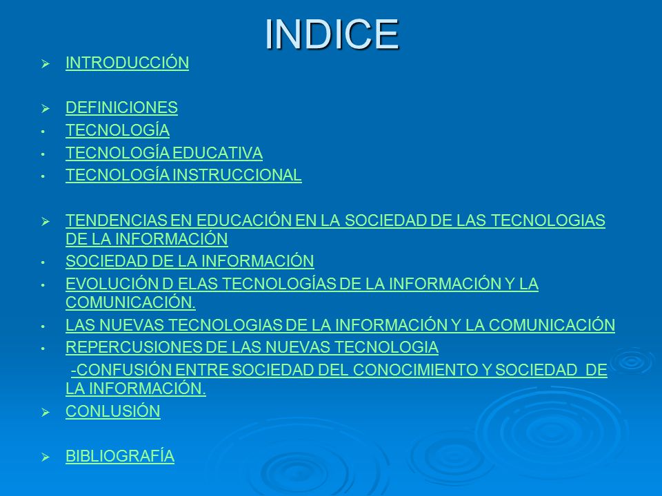 INDICE INTRODUCCIÓN DEFINICIONES TECNOLOGÍA TECNOLOGÍA EDUCATIVA