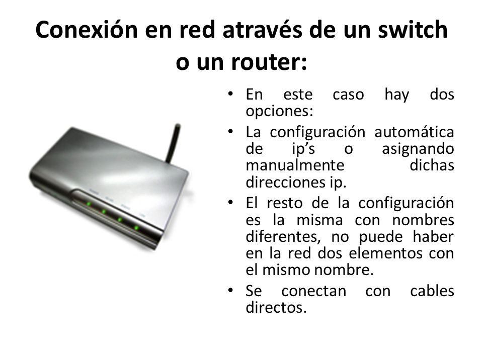 Conexión en red através de un switch o un router: