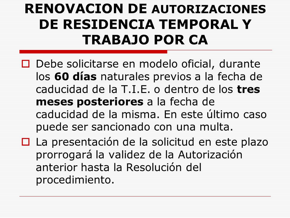 RENOVACION DE AUTORIZACIONES DE RESIDENCIA TEMPORAL Y TRABAJO POR CA