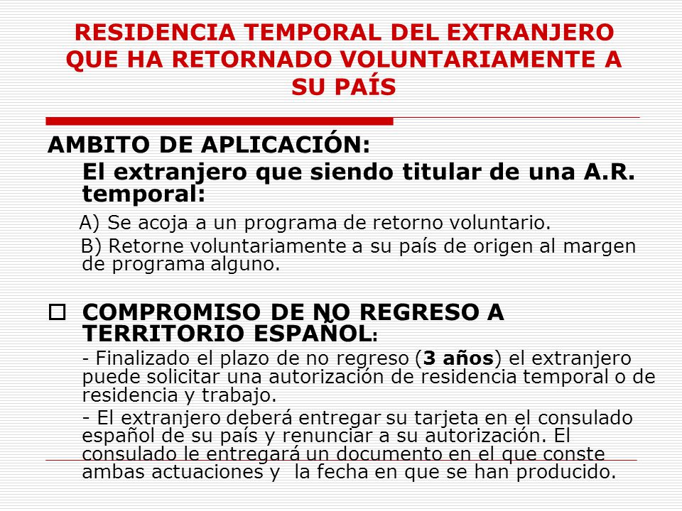 El extranjero que siendo titular de una A.R. temporal:
