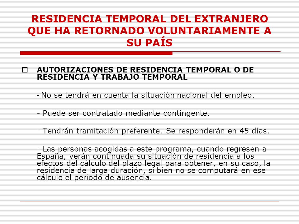 RESIDENCIA TEMPORAL DEL EXTRANJERO QUE HA RETORNADO VOLUNTARIAMENTE A SU PAÍS