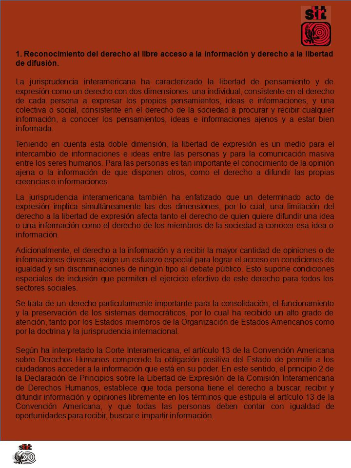 1. Reconocimiento del derecho al libre acceso a la información y derecho a la libertad de difusión.