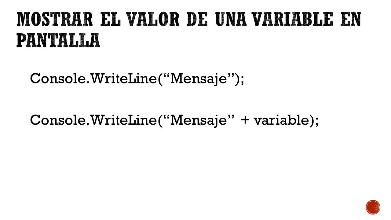 Mostrar el valor de una variable en pantalla