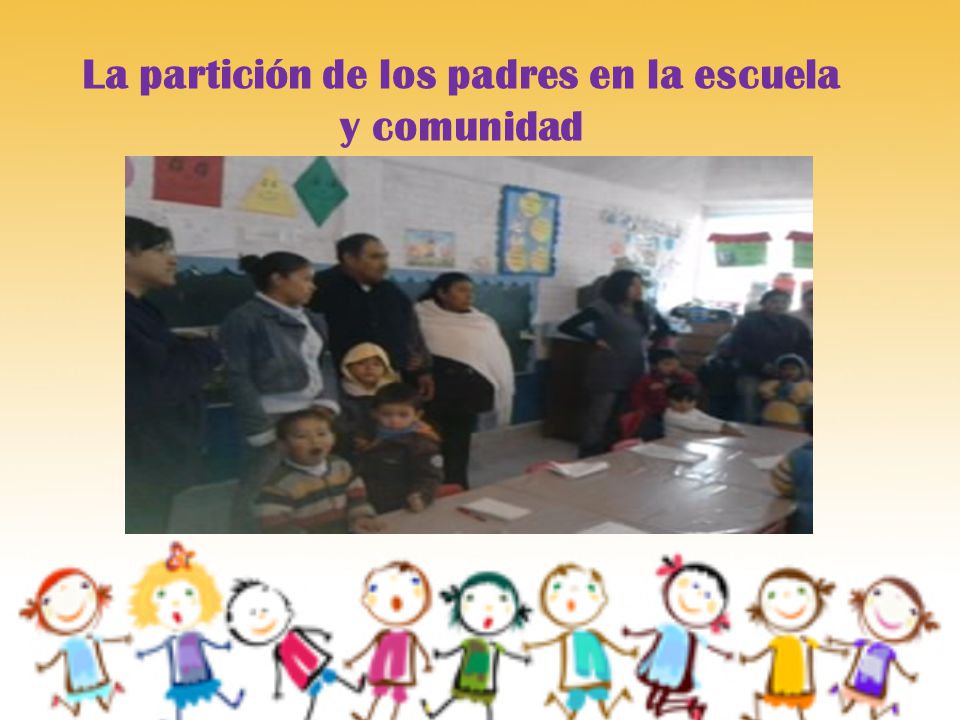La partición de los padres en la escuela y comunidad