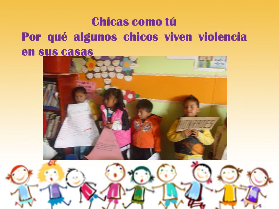 Chicas como tú Por qué algunos chicos viven violencia en sus casas