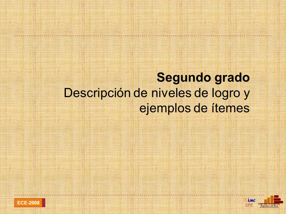 Segundo grado Descripción de niveles de logro y ejemplos de ítemes