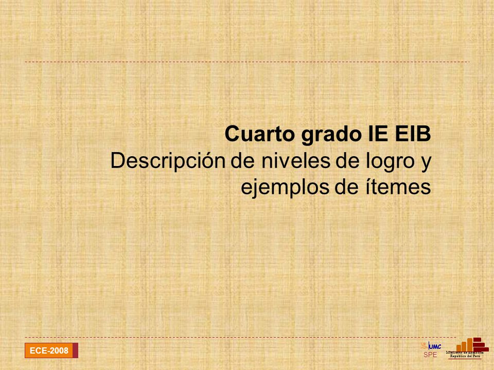 Cuarto grado IE EIB Descripción de niveles de logro y ejemplos de ítemes