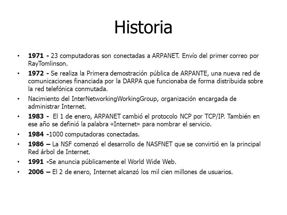 Historia computadoras son conectadas a ARPANET. Envío del primer correo por RayTomlinson.
