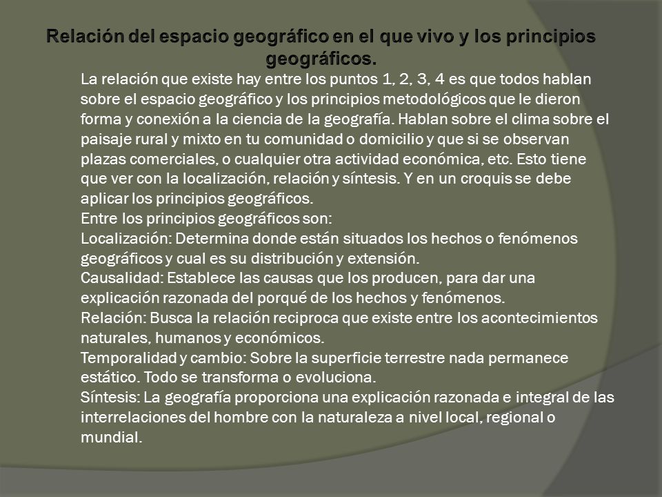 Relación del espacio geográfico en el que vivo y los principios geográficos.