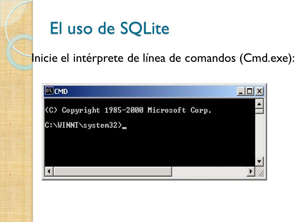 El uso de SQLite Inicie el intérprete de línea de comandos (Cmd.exe):