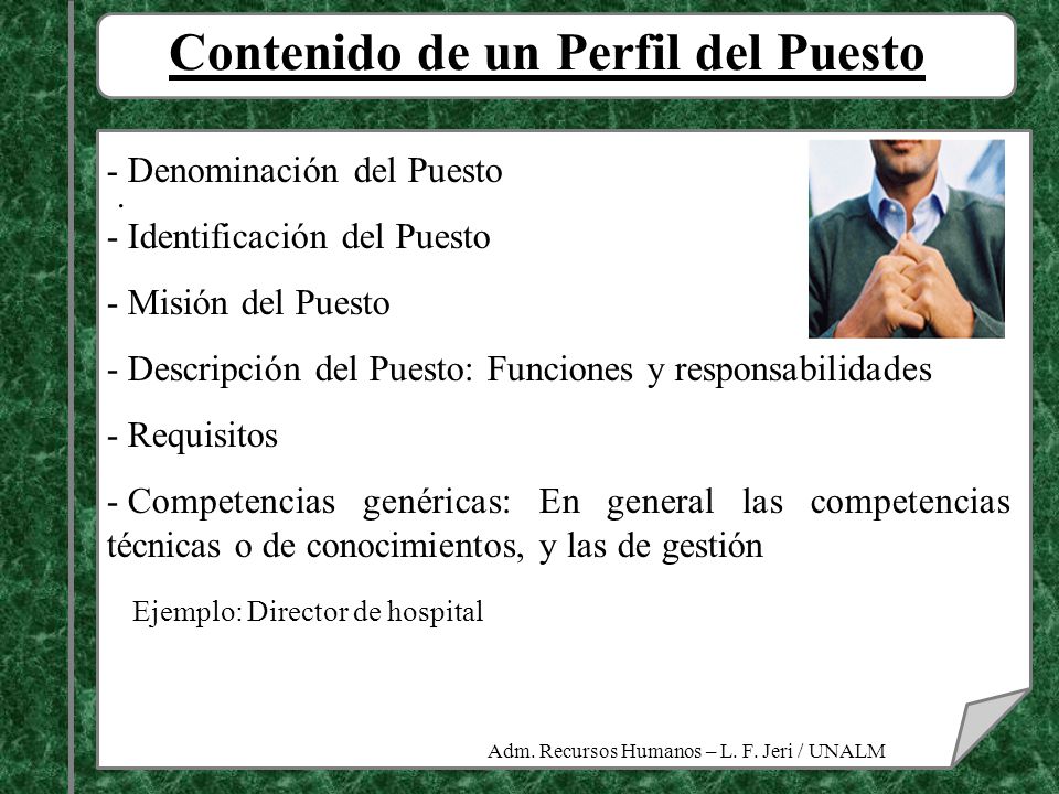 Perfil del Puesto - Encontrar la persona de acuerdo al perfil: Llegar a  seleccionar al candidato, cumpliendo la identidad “puesto-persona”, es  lograr. - ppt video online descargar