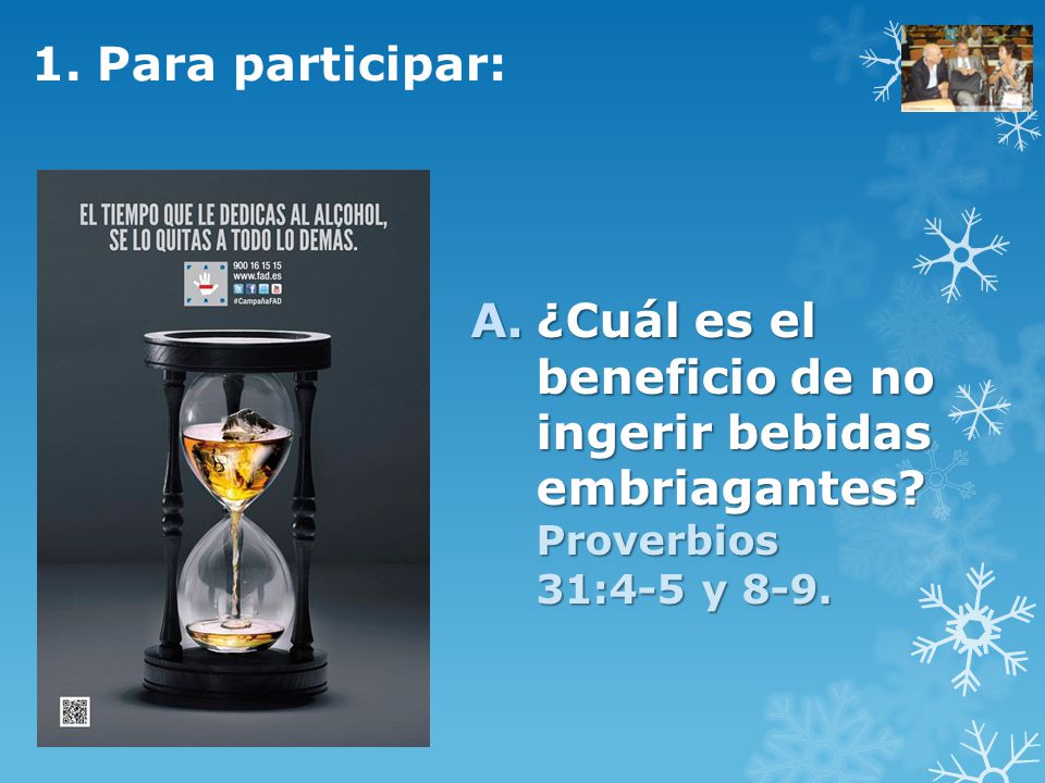 1. Para participar: ¿Cuál es el beneficio de no ingerir bebidas embriagantes.