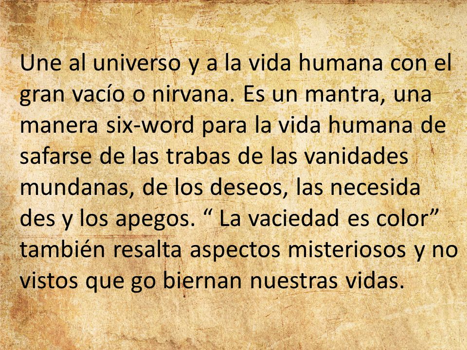 Une al universo y a la vida humana con el gran vacío o nirvana