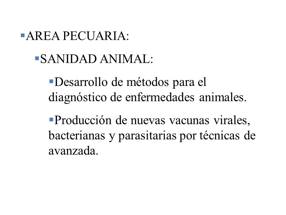 AREA PECUARIA: SANIDAD ANIMAL: Desarrollo de métodos para el diagnóstico de enfermedades animales.