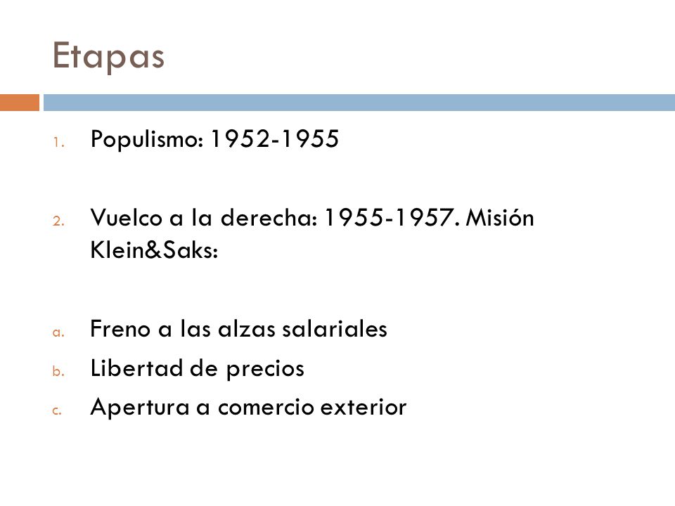 Etapas Populismo: Vuelco a la derecha: Misión Klein&Saks: Freno a las alzas salariales.