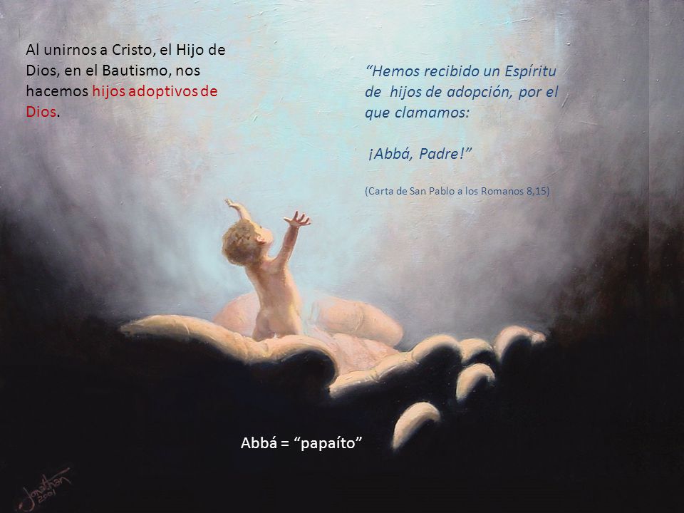 Hemos recibido un Espíritu de hijos de adopción, por el que clamamos:
