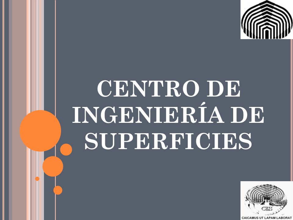 CENTRO DE INGENIERÍA DE SUPERFICIES