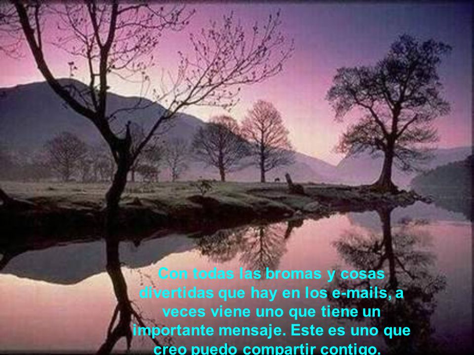 Con todas las bromas y cosas divertidas que hay en los  s, a veces viene uno que tiene un importante mensaje.