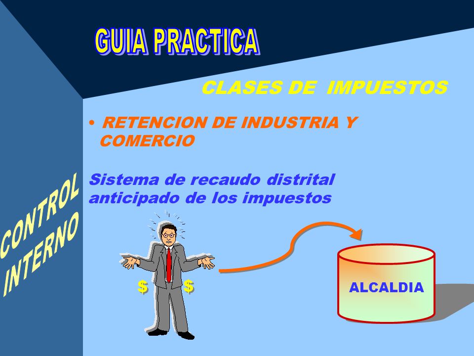 GUIA PRACTICA CLASES DE IMPUESTOS RETENCION DE INDUSTRIA Y COMERCIO