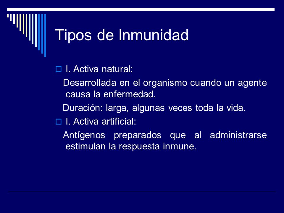 Tipos de Inmunidad I. Activa natural: