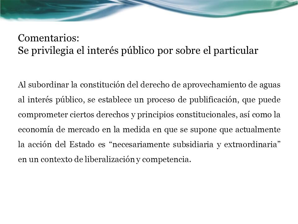Comentarios: Se privilegia el interés público por sobre el particular