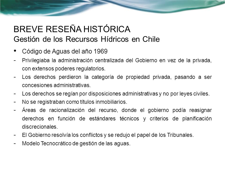 BREVE RESEÑA HISTÓRICA Gestión de los Recursos Hídricos en Chile