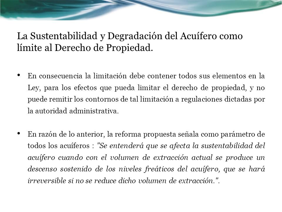 La Sustentabilidad y Degradación del Acuífero como límite al Derecho de Propiedad.