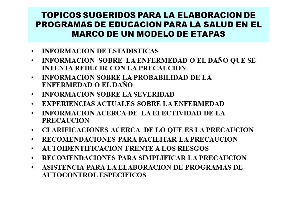 TOPICOS SUGERIDOS PARA LA ELABORACION DE PROGRAMAS DE EDUCACION PARA LA SALUD EN EL MARCO DE UN MODELO DE ETAPAS