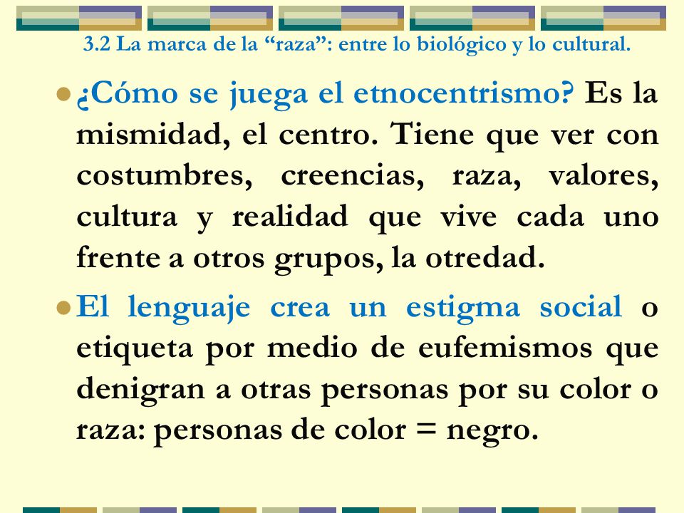 3.2 La marca de la raza : entre lo biológico y lo cultural.