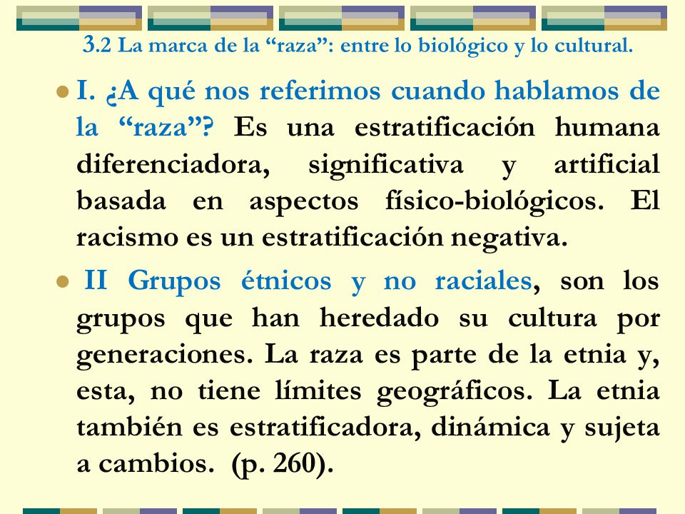 3.2 La marca de la raza : entre lo biológico y lo cultural.