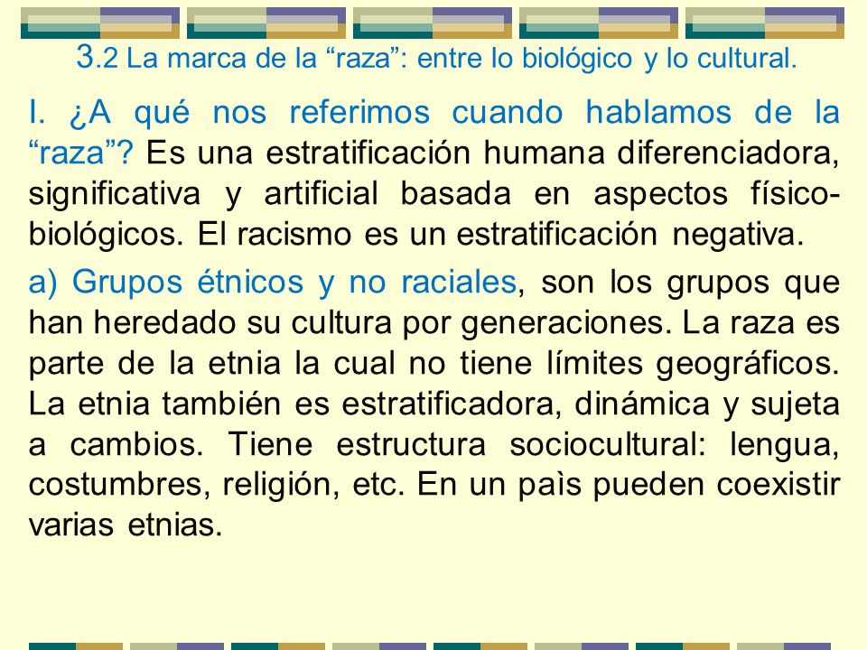 3.2 La marca de la raza : entre lo biológico y lo cultural.