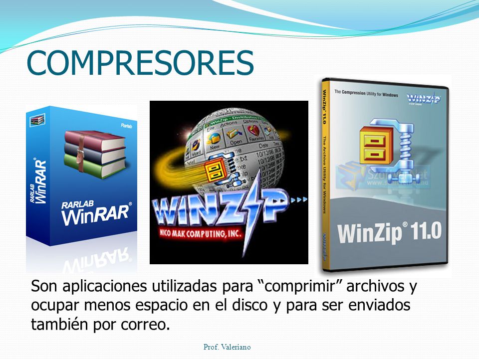 COMPRESORES Son aplicaciones utilizadas para comprimir archivos y ocupar menos espacio en el disco y para ser enviados también por correo.