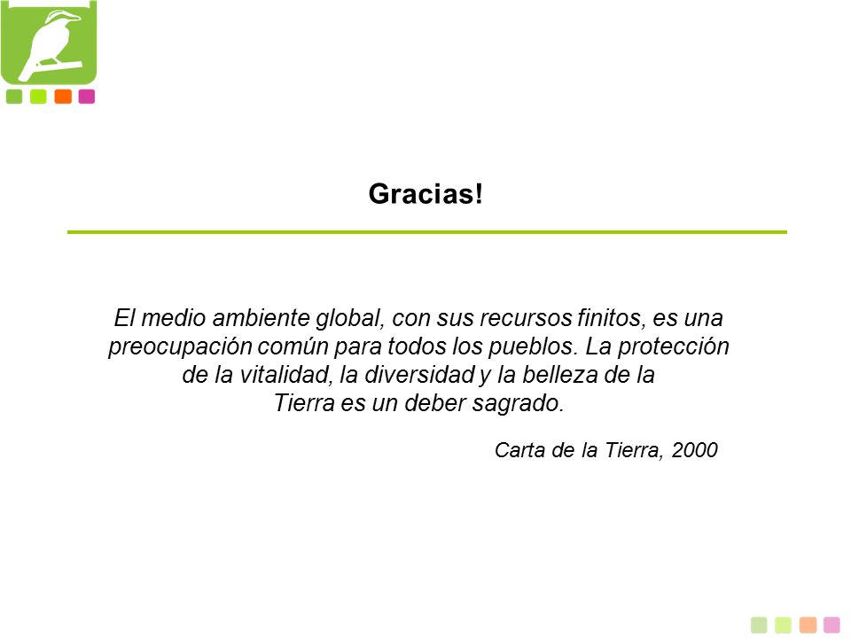 Gracias! El medio ambiente global, con sus recursos finitos, es una