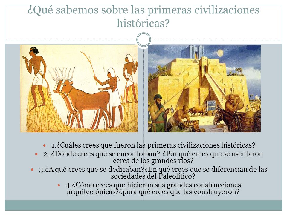 ¿Qué sabemos sobre las primeras civilizaciones históricas