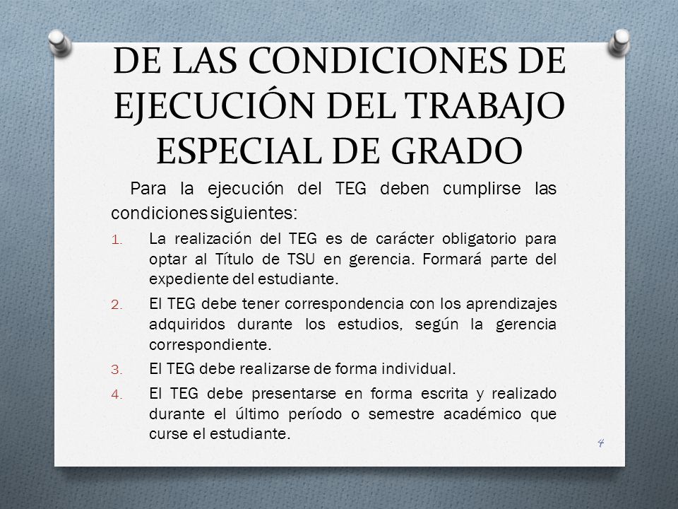 DE LAS CONDICIONES DE EJECUCIÓN DEL TRABAJO ESPECIAL DE GRADO