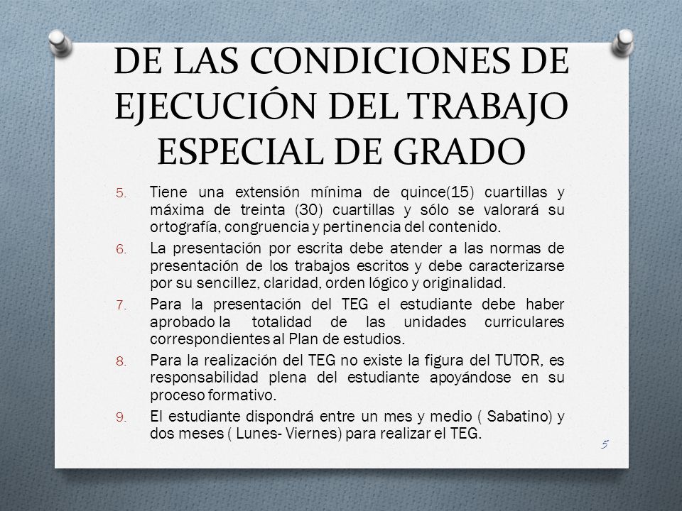 DE LAS CONDICIONES DE EJECUCIÓN DEL TRABAJO ESPECIAL DE GRADO