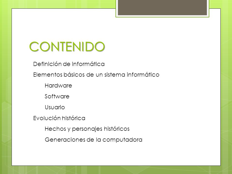 CONTENIDO Definición de informática