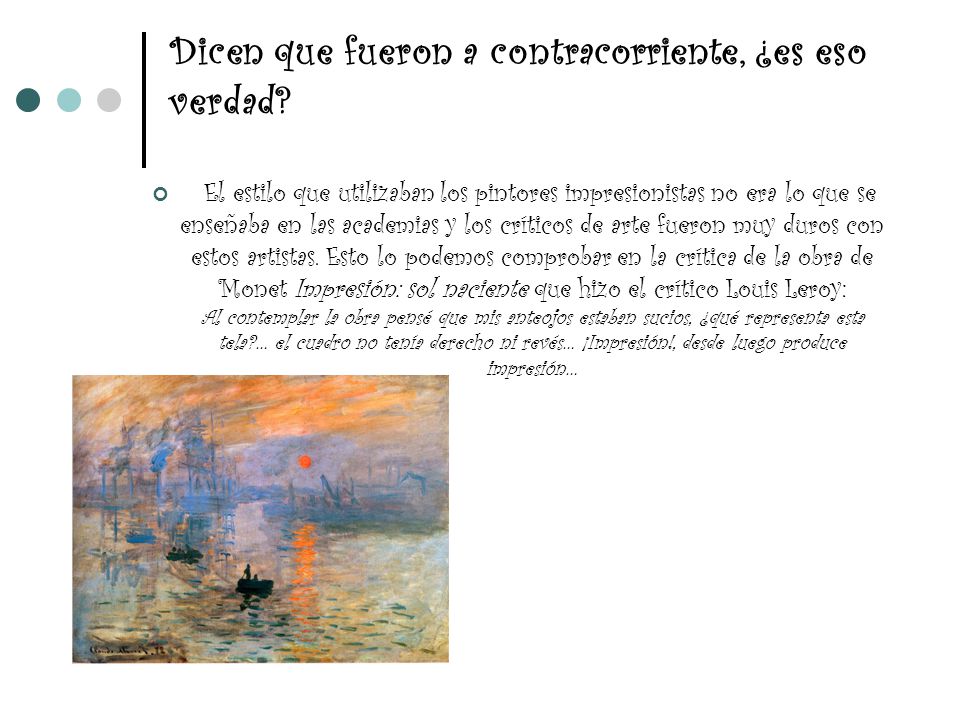 Dicen que fueron a contracorriente, ¿es eso verdad