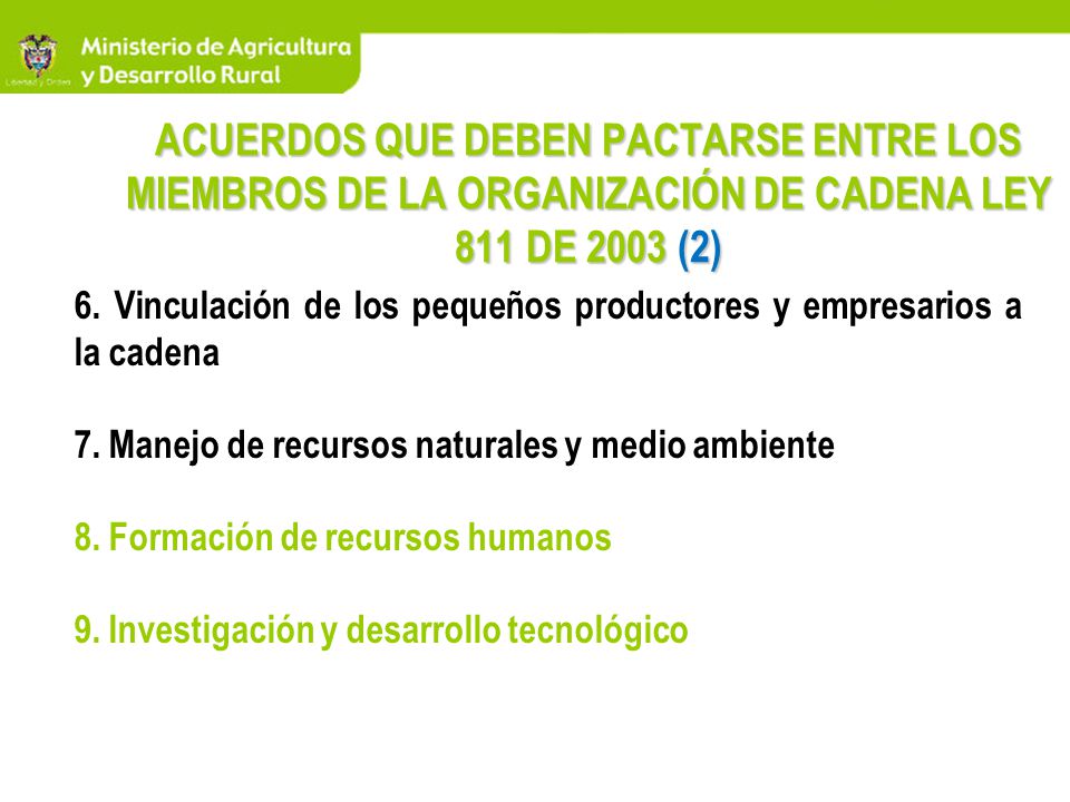 ACUERDOS QUE DEBEN PACTARSE ENTRE LOS MIEMBROS DE LA ORGANIZACIÓN DE CADENA LEY 811 DE 2003 (2)