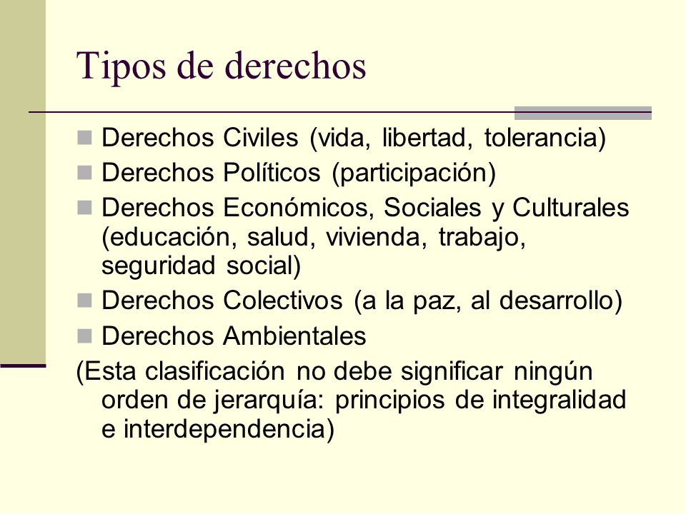 Tipos de derechos Derechos Civiles (vida, libertad, tolerancia)