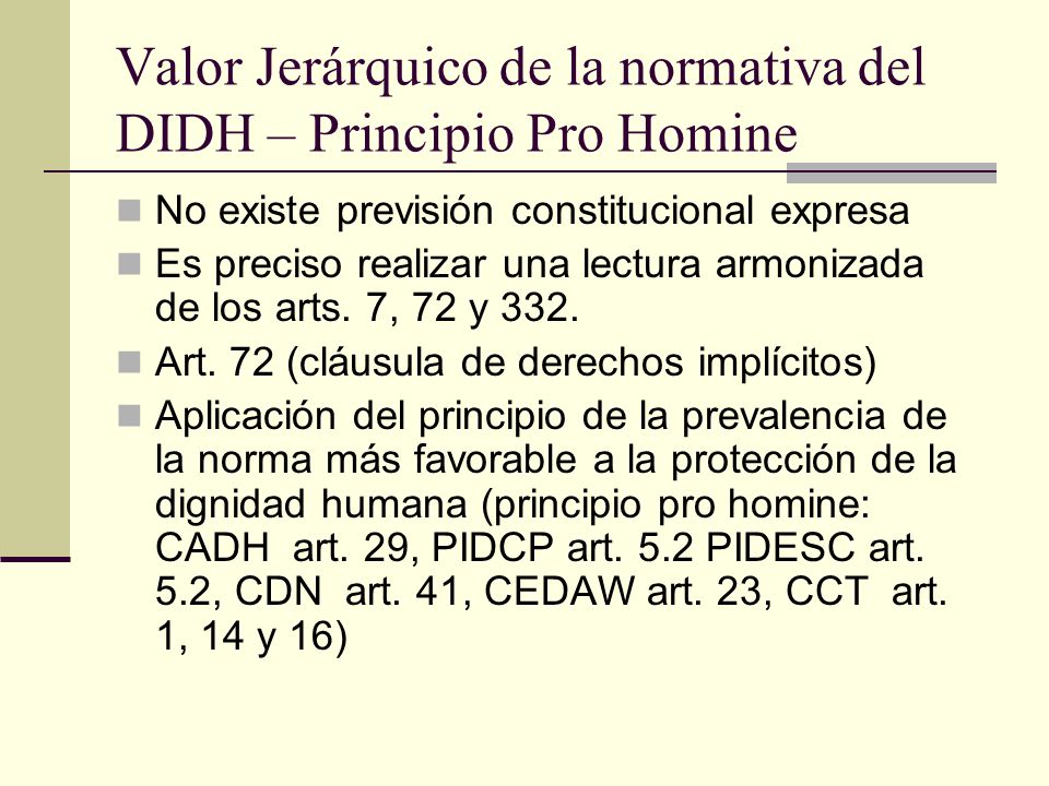 Valor Jerárquico de la normativa del DIDH – Principio Pro Homine