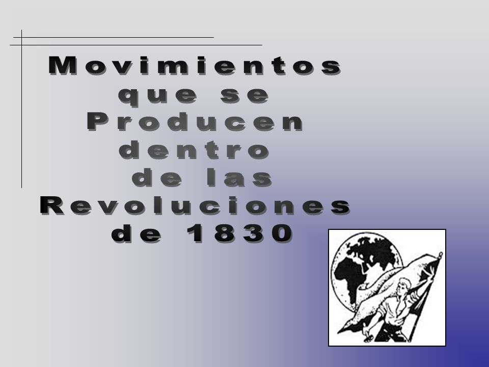 Movimientos que se Producen dentro de las Revoluciones de 1830