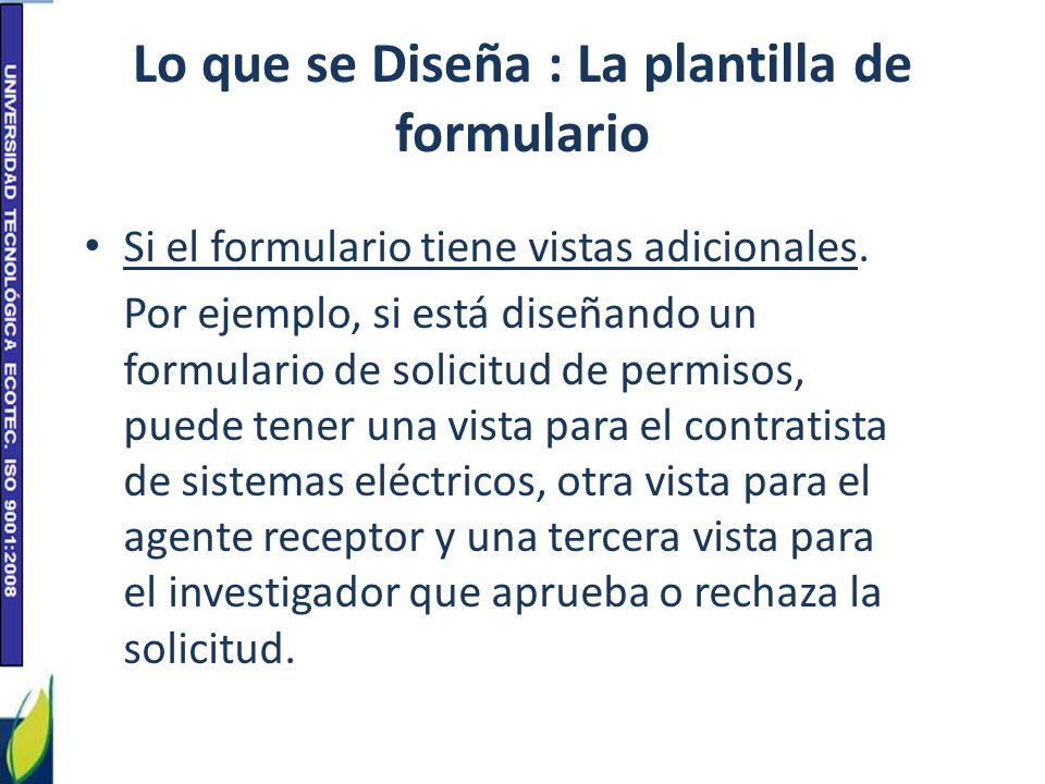 Lo que se Diseña : La plantilla de formulario