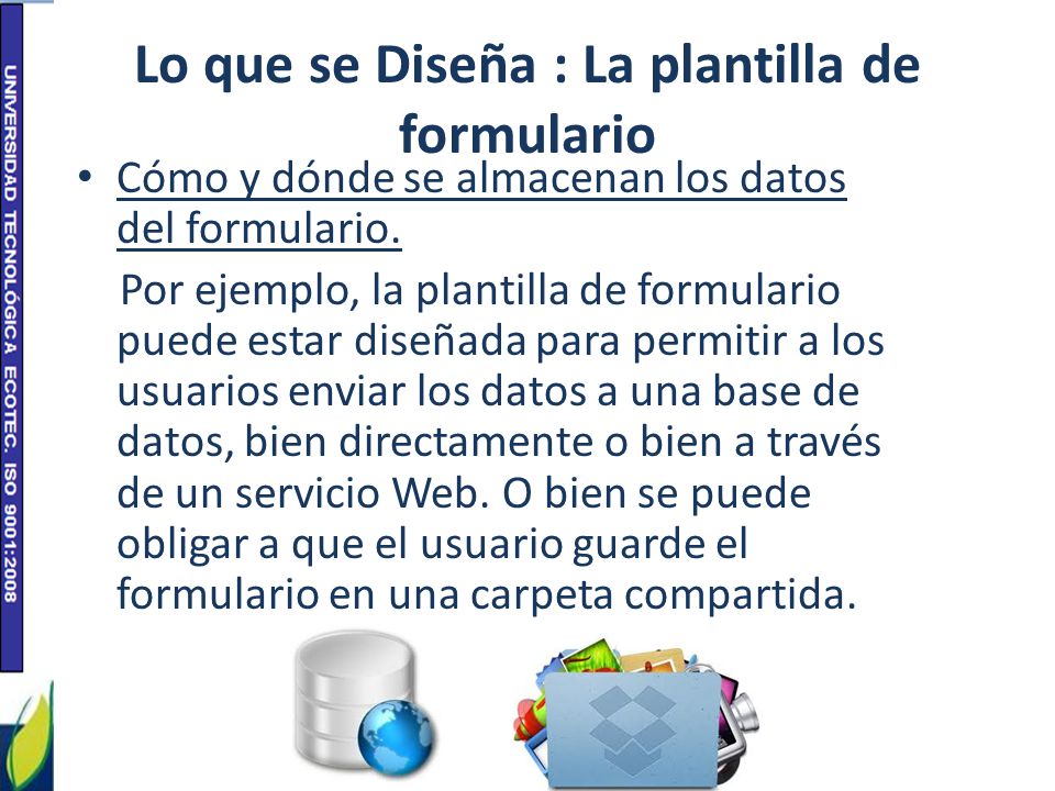 Lo que se Diseña : La plantilla de formulario