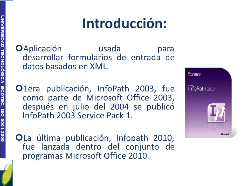 Introducción: Aplicación usada para desarrollar formularios de entrada de datos basados en XML.
