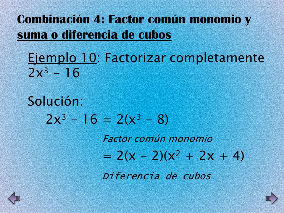Combinación 4: Factor común monomio y suma o diferencia de cubos