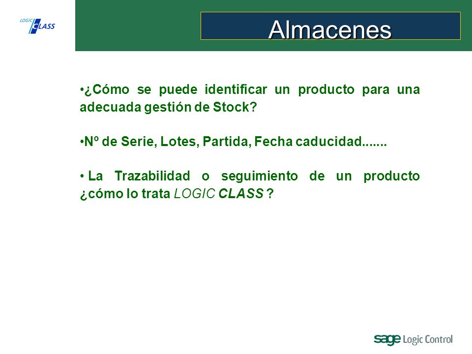 Almacenes ¿Cómo se puede identificar un producto para una adecuada gestión de Stock Nº de Serie, Lotes, Partida, Fecha caducidad