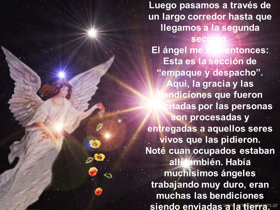 El ángel me dijo entonces: Esta es la sección de empaque y despacho .